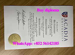 Get a fake Acadia University diploma.